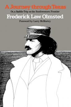 A Journey Through Texas; Or a Saddle-Trip on the Southwestern Frontier