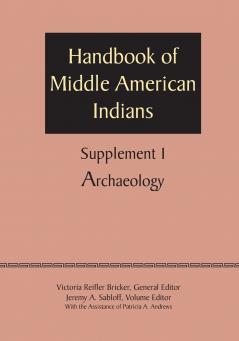 Supplement to the Handbook of Middle American Indians Volume 1