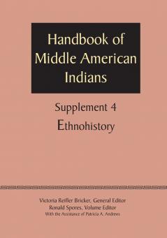 Supplement to the Handbook of Middle American Indians Volume 4