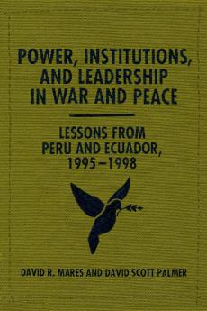 Power Institutions and Leadership in War and Peace