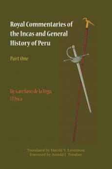 Royal Commentaries of the Incas and General History of Peru Part One