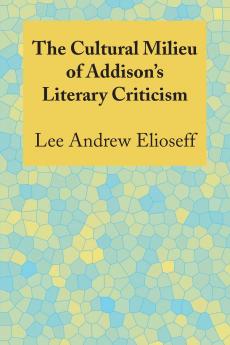 The Cultural Milieu of Addison's Literary Criticism