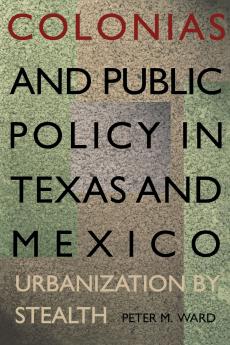 Colonias and Public Policy in Texas and Mexico