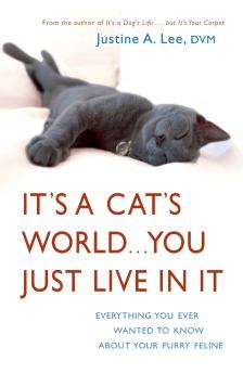 It's a Cat's World . . . You Just Live in It
