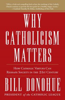 Why Catholicism Matters