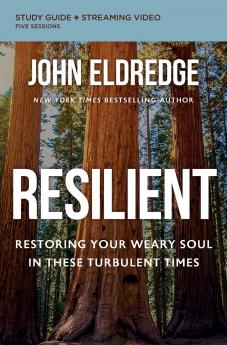 The Resilient Bible Study Guide Plus Streaming Video