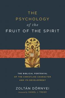 The Psychology of the Fruit of the Spirit