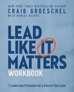 The Lead Like It Matters Workbook