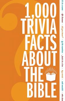 The 1000 Trivia Facts about the Bible