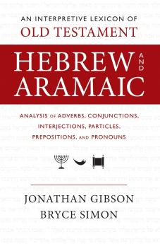 An Interpretive Lexicon of Old Testament Hebrew and Aramaic