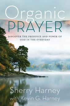 The Organic Prayer