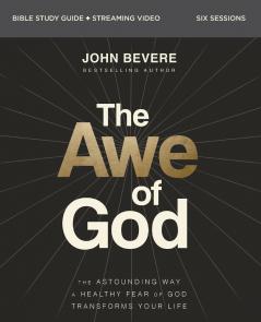 The Awe of God Bible Study Guide Plus Streaming Video