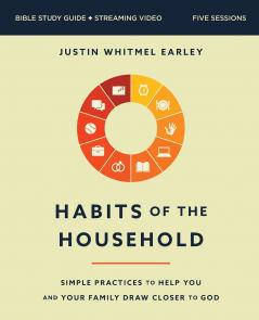 Habits of the Household Bible Study Guide plus Streaming Video | Softcover