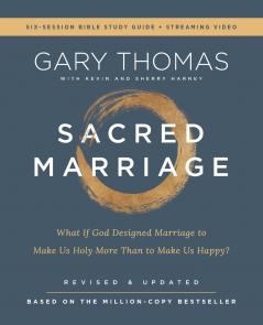 The Sacred Marriage Bible Study Guide Plus Streaming Video Revised and Updated