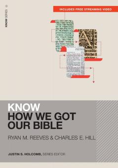 The Know How We Got Our Bible (Includes Free Streaming Video)