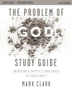 The Problem of God Study Guide plus Streaming Video