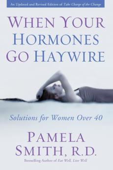 A When Your Hormones Go Haywire