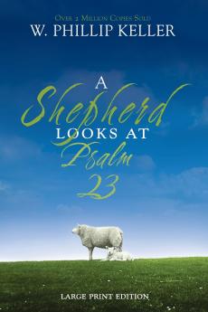 A Shepherd Looks at Psalm 23 Large Print Edition