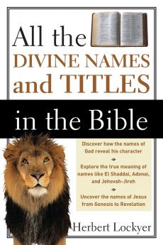 The All the Divine Names and Titles in the Bible