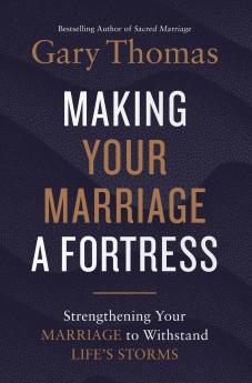 A Making Your Marriage a Fortress
