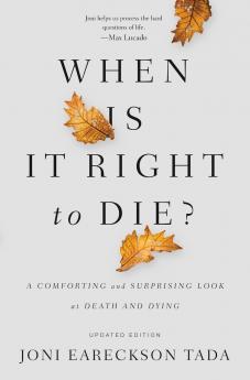 The When Is It Right to Die?