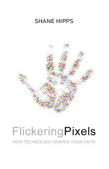 The Flickering Pixels