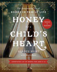 Honey for a Child's Heart Updated and Expanded