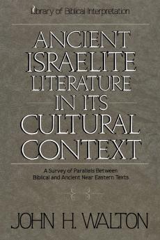 An Ancient Israelite Literature in Its Cultural Context