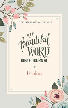 NIV Beautiful Word Bible Journal Psalms Paperback Comfort Print | Softcover