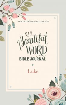 NIV Beautiful Word Bible Journal Luke Paperback Comfort Print | Softcover