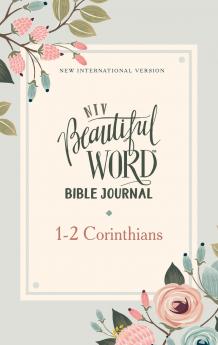 NIV Beautiful Word Bible Journal 1-2 Corinthians Paperback Comfort Print | Softcover
