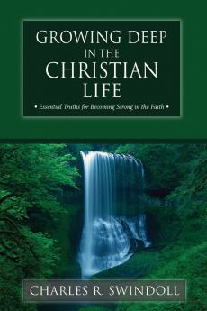 GROWING DEEP IN THE CHRISTIAN LIFE