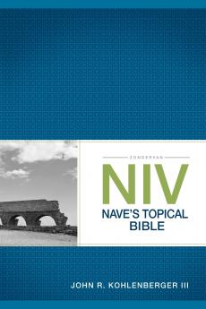 The Zondervan NIV Nave's Topical Bible