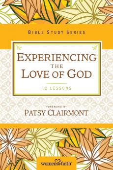 The Experiencing the Love of God