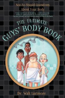 The Ultimate Guys' Body Book
