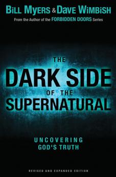The Dark Side of the Supernatural (Revised Expanded)