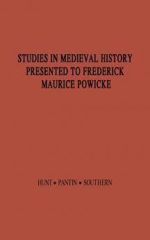 Studies in Medieval History Presented to Frederick Maurice Powicke