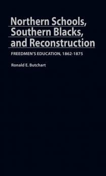 Northern Schools Southern Blacks and Reconstruction