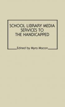 School Library Media Services to the Handicapped