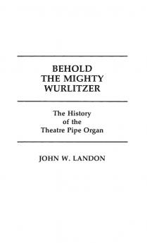 Behold the Mighty Wurlitzer