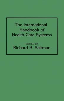 The International Handbook of Health Care Systems