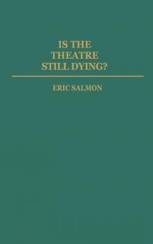 Is the Theatre Still Dying?