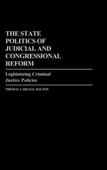 The State Politics of Judicial and Congressional Reform