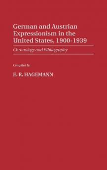 German and Austrian Expressionism in the United States 1900-1939