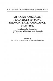 African-American Traditions in Song Sermon Tale and Dance 1600s-1920
