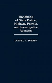 Handbook of State Police Highway Patrols and Investigative Agencies