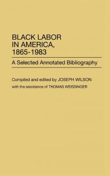 Black Labor in America 1865-1983