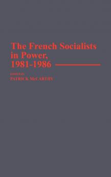 The French Socialists in Power 1981-1986