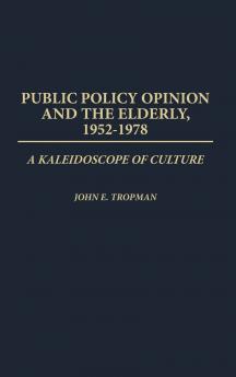 Public Policy Opinion and the Elderly 1952-1978