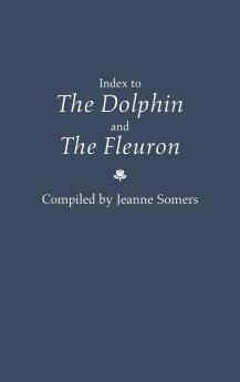 Index to the Dolphin and the Fleuron.